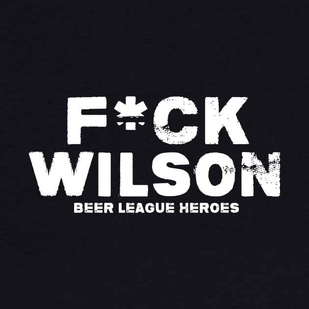 F*ck Wilson by Greatest Hockey Merch